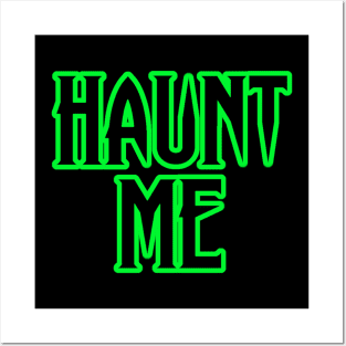 HAUNT ME Posters and Art